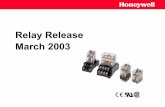 Relay Release March 2003 - Honeywell · Honeywell Global Relay Release March 2003 What is a relay’ s function? Basic. A relay detects a change in the electrical signal to the coil.