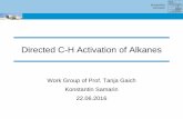Directed C-H Activation of Alkanes · Directed C-H Activation of Alkanes Work Group of Prof. Tanja Gaich Konstantin Samarin 22.06.2016