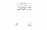 Printed in Mexico - CDHDF · 2019-06-10 · Presentación La inquietud de realizar el folleto Derechos humanos y seguridad pública surgió a partir de dos acontecimientos trascendentales