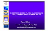 HIGH PRESSURE PEM WATER ELECTROLYSIS AND …conference.ing.unipi.it/ichs2009/images/stories/presentations/ID183-Millet.pdfHIGH PRESSURE PEM WATER ELECTROLYSIS AND CORRESPONDING SAFETY