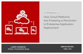 How Cloud Platforms Are Powering a Revolution in ... · of the white paper How Cloud Platforms are Powering a Revolution in Enterprise Application Deployment. Brian Roufa is CMO at
