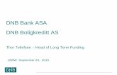 DNB Bank ASA DNB Boligkreditt AS Bank_T_Tellefsen_290915.pdf · DNB Bank ASA DNB Boligkreditt AS Thor Tellefsen – Head of Long Term Funding LBBW September 29, 2015