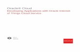 Developing Applications with Oracle Internet of Things Cloud … · 2020-03-18 · Develop Enterprise Applications That Use Oracle IoT Cloud Service Typical Workflow for Developing