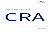 UNDERSTANDING THE CRA · 2017-06-27 · include equity investments in Low Income Housing Tax Credits and New Markets Tax Credits. The Service test comprises of 25% of the total points