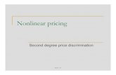 Second degree price discrimination - UCLA Econ degree.pdf · Second-degree price discrimination converts consumer surplus into profit less effectively than first-degree Some consumer