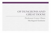 OF DUNGEONS AND GREAT DOOM · Of Dungeons and Great Doom 2. Meet the Necromancer Now in that hill was the abode of one most evil; and the road that from Beleriand thither came