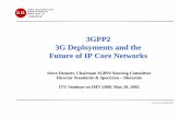 3GPP2 3G Deployments and the Future of IP Core Networks · ITU Seminar on IMT-2000 2002-05 3GPP2 3G Deployments and the Future of IP Core Networks Steve Dennett, Chairman 3GPP2 Steering