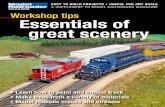 MAGAZINE Workshop tips Essentials of great scenerymrr.trains.com/-/media/Files/PDF/Marketing/618164EssofGreatScenery.pdf · Workshop tips: Essentials of great scenery • modelrailroader.com