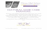 NATURAL HAIR CARE MANUAL - Brown Skin Womenbrownskinwomen.com/.../3462657/natural_hair_care_manual.pdfCT BSW Natural Hair Care Manual 2015 5 pH value will help maintain the hair's