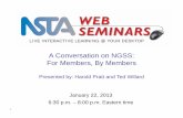 A Conversation on NGSS: For Members, By Members · 1/22/2013  · and defining problems (for engineering) 2. Developing and using models 3. Planning and carrying out investigations