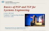 Pittsburgh, PA 15213-3890 Basics of PSP and TSP for ... · Version 1.0 Basics of PSP and TSP for Systems Engineering CarnegieMellon Software Engineering Institute Pittsburgh, PA 15213-3890