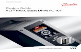 Design Guide VLT HVAC Basic Drive FC 101 - Danfossfiles.danfoss.com/download/Drives/MG18C822.pdf · This design guide is intended for project and systems engineers, design consultants,