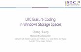 LRC in Windows Storage Spaces - microsoft.com · 2013 Storage Developer Conference. © Microsoft Corporation. All Rights Reserved. LRC Erasure Coding in Windows Storage Spaces Cheng