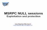 MSRPC NULL sessions...MSRPC NULL sessions Exploitation and protection Jean-Baptiste Marchand