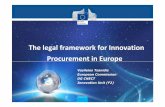 The legal framework for Innovation Procurement in Europeec.europa.eu/.../legal_fw_ip_europe_vassilis_12529.pdf · PCP LEGAL FRAMEWORK The fundamental principles of the Treaty for