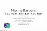 Missing Baryons - Perimeter Institute · Missing Baryons: how much? how hot? how fast? Niayesh Afshordi Perimeter Institute, and University of Waterloo with Siavash Aslanbeigi (PI/UW)