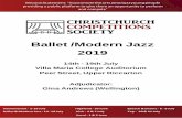 Ballet /Modern Jazz 2019 - Christchurch …...Ballet /Modern Jazz 2019 14th - 19th July Villa Maria College Auditorium Peer Street, Upper Riccarton Adjudicator: Gina Andrews (Wellington)
