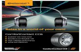 Relax in a world of your own! - Continental Tires...Relax in a world of your own! ComfortContact CC6 ComfortContact CC6 Superior low noise level Excellent comfortable ride High mileage