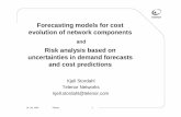 Forecasting models for cost evolution of network components · Forecasting models for cost evolution of network components and Risk analysis based on uncertainties in demand ... 19.