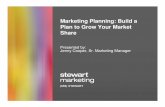 Marketing Planning: Build a Plan to Grow Your Market Share · Marketing Planning in 5 Simple Steps. The Situation Analysis • What is your current market share? » Customers and