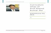 Curriculum Vitae of Prof Arbind Kumar Jha Kumar Jha.pdf · Philosophy of Science and Research ... Nyaya Philosophy: Epistemology and Education. New Delhi Standard Publisher (India)