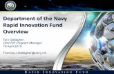 R A P I D I N N O V A T I O N F U N D - United States Navy · R. A P I D. I. N N O V A T I O N. F. U N D. The Office of Naval Research . Single S&T Provider for the Navy . and. Marine