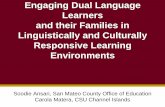 Engaging Dual Language Learners and their Families in ... · Engaging Dual Language Learners and their Families in Linguistically and Culturally Responsive Learning Environments.