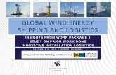 GLOBAL WIND ENERGY SHIPPING AND LOGISTICS update prior work done DEC8-16... · Global wind energy shipping and logistics BACKGROUND • 25+ years of global shipping, logistics, and