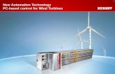 New Automation Technology PC-based control for Wind Turbines · Condition Monitoring | The Beckhoff Approach 1 Hardware, 1 Database, 1 Timebase, 1 Infrastructure One Hardware, one