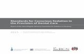 Standards for Conscious Sedation in the Provision of ... · 6 This publication creates a national standard for conscious sedation in dentistry and replaces the previous documents