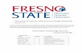 Telecommunications Infrastructure Design Standardsfresnostate.edu/technology/documents/1-Fresno StateTIDS... · 2019-06-18 · for telecommunications / datacom infrastructure that