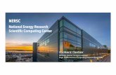 National Energy Research Scientiﬁc Computing Center · National Energy Research Scientiﬁc Computing Center Richard Gerber NERSC Senior Science Advisor High Performance Computing