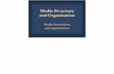 Media Structure and Organisation - WordPress.com · Public service broadcasting Pluralists point out that a significant share of the media market in Britain is taken up by public