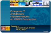 Enterprise IT Architecture implementations: An ONGC ...archive.opengroup.org/events/q107a/presentations/dhanjal.pdf · COMPANY HIGHLIGHTS Is Asia’s best Oil & Gas company, as per