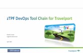 Manish Limaye Suganthi Manonmani April 2018 TPFUG - zTPF DevOps Tool Chain for Travelport.pdfDatabase / ETL / Reporting zTPF ODM Infrastructure as Code Tooling Platform Policies Travelport