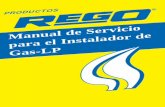 Manual de Servicio de Gas-LP - TEECO Productsteecoproducts.com/.../2019/09/L-592-RegO-Servicemans-Manual-SPANISH.pdf · Manual de Servicio para el Instalador de Gas-LP RegO®, ha