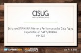 Enhance SAP HANA Memory Performance by Data Aging Capabilities in SAP … AC Slide Decks Wednesday... · 2019-05-02 · Enhance SAP HANA Memory Performance by Data Aging Capabilities