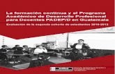 PADEP, segunda cohorte · 2014-06-04 · PADEP, segunda cohorte I. Introducción El Consejo Nacional de Educación CNE1 de Guatemala presentó en el año 2012 las políticas educativas