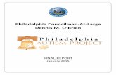 Philadelphia Councilman At Large Dennis M. O’Brien · Final Report January 2015 Philadelphia Autism Project 3 I. Acknowledgements The Philadelphia Autism Project is a project of