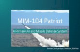 A Primary Air and Missile Defense System MIM-104 Patriot · The Aeronautical Engineering is constantly evolving especially in military applications Even after delivery, products have