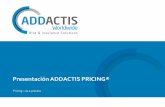 Presentación ADDACTIS PRICING® - UCM · 2015-06-21 · L CONFIDENTIAL © 2014 ADDACTIS WORLDWIDE 4 Pricing Situación de Seguros en España En general: • Primas por habitante