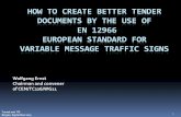 European Standard for Variable Message Traffic …...TOPICS Overview on informative annexes and guidelines of EN 12966, providing help for the design and purchasing phase to select