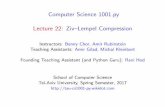 Computer Science 1001.py Lecture 22: Ziv Lempel Compressiontau-cs1001-py.wdfiles.com/local--files/lecture... · Ziv-Lempel: Riding on Text Repetitions The basic idea of the Ziv-Lempel