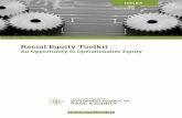 Racial Equity Toolkitracialequityalliance.org/.../2015/10/GARE-Racial_Equity_Toolkit.pdf · Racial Equity Toolkit: An Opportunity to Operationalize Equity 5 the city of Madison in