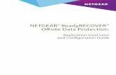 NETGEAR ReadyRECOVER Offsite Data Protection · 2015-12-04 · REPLICATE BACKUP DATA OFFSITE FOR DISASTER RECOVERY To offer additional protection against disaster, ReadydATA offers