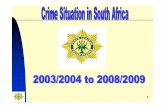 SERIOUS CRIME IN THE RSA: 2008/2009 2 098 229 CASES (2,1 … · 2014-09-23 · 4 contact crime in the rsa: 2008/2009 685 185 (32,7%) - one third attempted murder 18 298 cases 2,7%