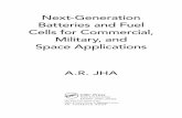 Next-Generation Batteries and Fuel Cells for Commercial, … · 2018-03-13 · ment of next-generation batteries and fuel cells for deployment in EVs and HEVs. In addition, Jha identifies