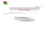 Delay Testing - Computer Systems & Reliable SoC Lab.soc.yonsei.ac.kr/class/material/CAD_testing/Delay Testing... · 2017-03-06 · CS&RSOC YONSEI UNIVERSITY 3 Delay Testing Introduction