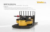 MPE060G End Rider Forklift Truck - Yale · CERTIFICATION: Yale lift trucks meet the design and construction requirements of B56.1-1969, per OSHA Section 1910.178(a)(2), and also comply