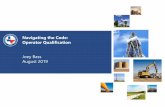 Navigating the Code: Operator Qualification...Railroad Commission of Texas | June 27, 2016 (Change Date In First Master Slide) Navigating the Code: Operator Qualification Joey Bass